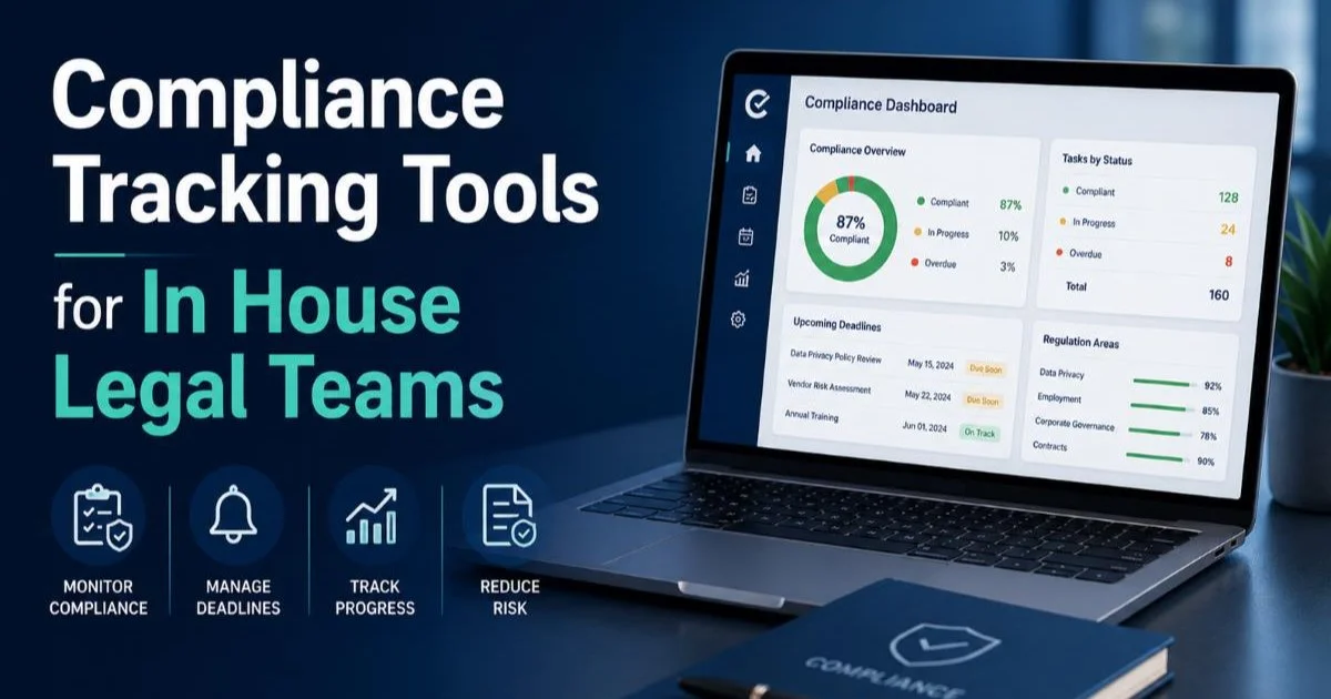 Compliance Tracking Tools for In House Legal Teams